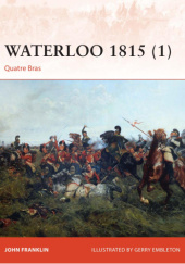 Okładka książki Waterloo 1815 (1). Quatre Bras John Franklin
