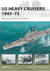 Okładka książki US Heavy Cruisers 1943–75. Wartime and Post-war Classes Mark Stille