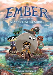 Okładka książki Ember and the Island of Lost Creatures Jason Pamment