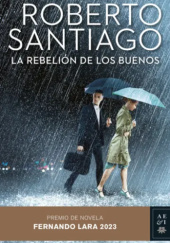 Okładka książki La rebelión de los buenos Roberto Santiago