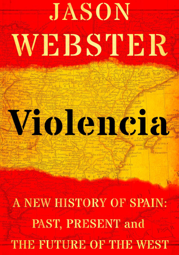 Violencia. A New History of Spain