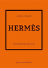 Okładka książki Hermès. Historia kultowego domu mody Karen Homer
