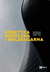 Okładka książki Genetyka medyczna i molekularna Jerzy Bal