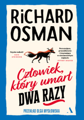 Okładka książki Człowiek, który umarł dwa razy autora Richard Osman, 9788326842849