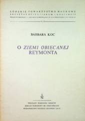 Okładka książki O Ziemi Obiecanej Reymonta Barbara Koc