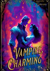 Okładka książki Vampire Charming Cassandra Gannon