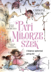 Okładka książki Pati Miłorzeszek i klątwa upiornej gorączki Cristal Snow, Kati Vuorento