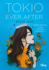 Okładka książki Tokio Ever After Emiko Jean