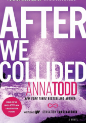 Okładka książki After We Collided Anna Todd