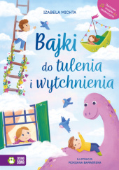 Okładka książki Bajki do tulenia i wytchnienia Izabela Michta
