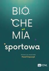 Okładka książki Biochemia sportowa Paweł Cięszczyk