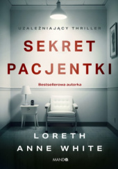 Okładka książki Sekret pacjentki Loreth Anne White