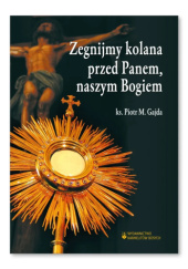 Okładka książki Zegnijmy kolana przed Panem, naszym Bogiem Piotr Mieczysław Gajda