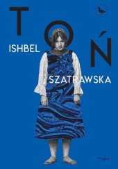 Okładka książki Toń Ishbel Szatrawska