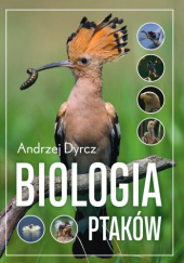 Okładka książki Biologia ptaków Andrzej Dyrcz