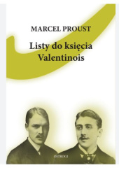 Okładka książki Listy do księcia Valentinois Marcel Proust