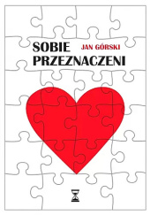 Okładka książki Sobie przeznaczeni Jan Górski
