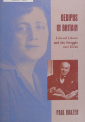 Okładka książki Oedipus in Britain: Edward Glover and the Struggle over Klein Paul Roazen