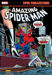 Okładka książki Amazing Spider-Man. Epic Collection #9: Spider-Man or Spider-Clone? Ross Andru, Sal Buscema, Gerry Conway, Archie Goodwin, Gil Kane, Bill Mantlo, Len Wein