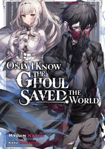 Okładki książek z cyklu Only I Know the Ghoul Saved the World (light novel)
