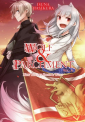 Okładka książki Wolf and Parchment: New Theory Spice and Wolf, Vol. 6 (light novel) Isuna Hasekura