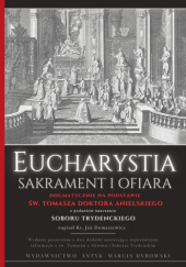 Okładka książki Eucharystia. Sakrament i Ofiara Jan Domaszewicz