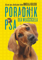 Okładka książki Poradnik dla właściciela psa Mikołaj Kołucki