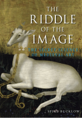 Okładka książki The Riddle of the Image The Secret Science of Medieval Art Spike Bucklow