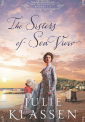 Okładka książki The Sisters of Sea View Julie Klassen