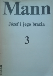 Okładka książki Józef i jego bracia. Tom 3. Józef Żywiciel Thomas Mann