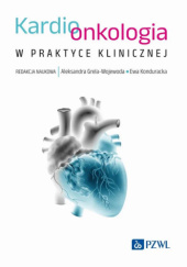 Okładka książki Kardioonkologia w praktyce klinicznej Aleksandra Grela-Wojewoda, Ewa Konduracka