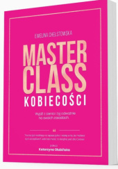 Okładka książki Masterclass kobiecości Ewelina Chełstowska