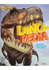 Okładka książki Dinopedia. Najlepsza encyklopedia dinozaurów Don Lessem