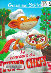Okładka książki Le concours des super chefs Geronimo Stilton
