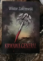 Okładka książki Krwawa generał Wiktor Zakrzewski