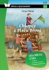 Okładka książki Chłopcy z Placu Broni. Z opracowaniem Ferenc Molnár
