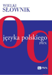 Okładka książki Wielki słownik języka polskiego PWN. Tom 3. O-Q Stanisław Dubisz