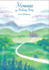 Okładka książki Merwina ze Srebrnej Góry Anna Gibasiewicz