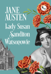 Okładka książki Lady Susan, Sandition, Watsonowie Jane Austen