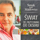 Okładka książki Smak łowi Makłowicz. Świat od przystawki do deseru Robert Makłowicz