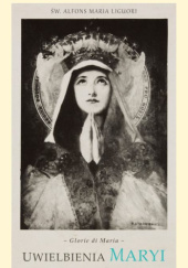 Okładka książki Uwielbienia Maryi św. Alfons Maria Liguori