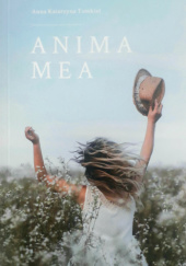 Okładka książki Anima mea Anna Katarzyna Tomkiel