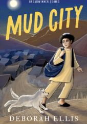 Okładka książki Mud City Deborah Ellis