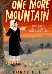 Okładka książki One More Mountain Deborah Ellis