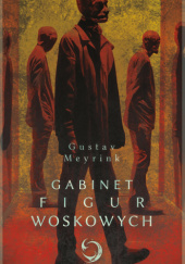 Okładka książki Gabinet figur woskowych Gustav Meyrink