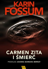 Okładka książki Carmen Zita i śmierć Karin Fossum
