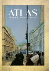 Okładka książki Atlas. Towarzyski, kryminalny, erotyczny Janusz Atlas