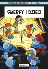 Okładka książki Przygody Smerfów. Smerfy i dzieci Nine Culliford, Thierry Culliford, Miguel Díaz Vizoso, Alain Jost