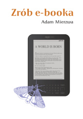 Okładka książki Zrób e-booka Adam Mierzwa