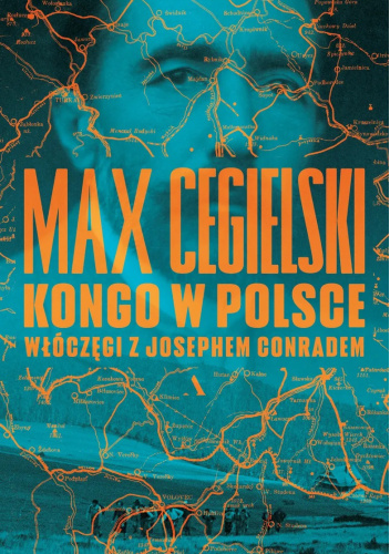 Kongo w Polsce. Włóczęgi z Josephem Conradem